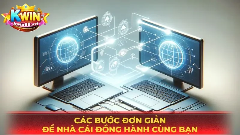Các bước đơn giản để nhà cái đồng hành cùng bạn