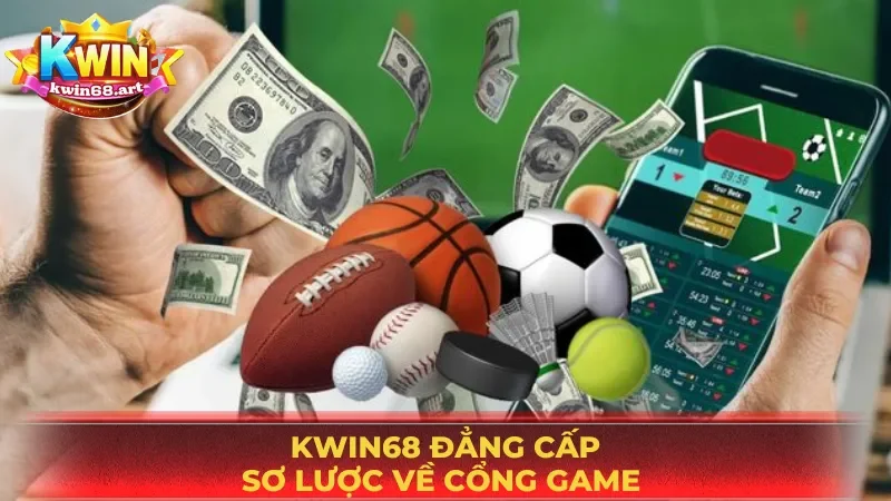 Sơ lược về cổng game KWIN68 đẳng cấp